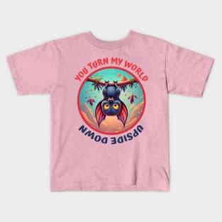 You Turn My World Upside Down Kids T-Shirt